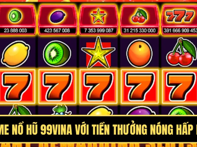 Vòng quay miễn phí và Slot game 99win